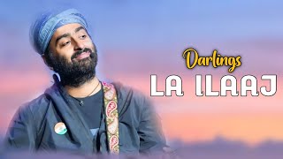 Arijit Singh: La Ilaaj (Lyrics) | Darlings | Alia Bhatt, Vijay Varma | Vishal Bharadwaj, Gulzar