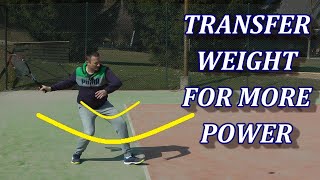 How To Transfer Weight In Tennis Groundstrokes For More Power & Control