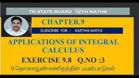 EXERCISE 9.8  Q.NO.3  |12TH MATHS TN | CHAPTER 9| APPLICATIONS OF INTEGRAL CALCULUS |TM/EM