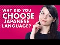 Why did you decide to learn Japanese?