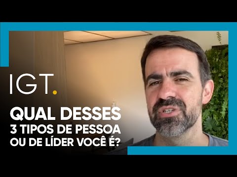 Qual Desses 3 Tipos de Pessoa ou Líder você é