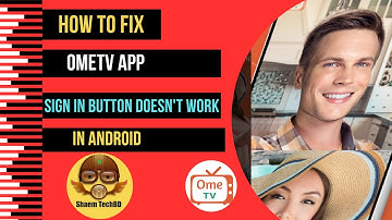 How to Fix OmeTV App sign in button doesn