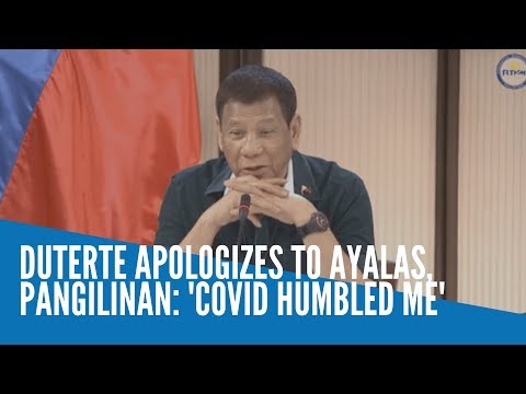 Duterte apologizes to Ayalas, Pangilinan: 'COVID humbled me'