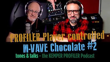 KEMPER PROFILER - Tones Talks - The Player and the M-VAVE #2