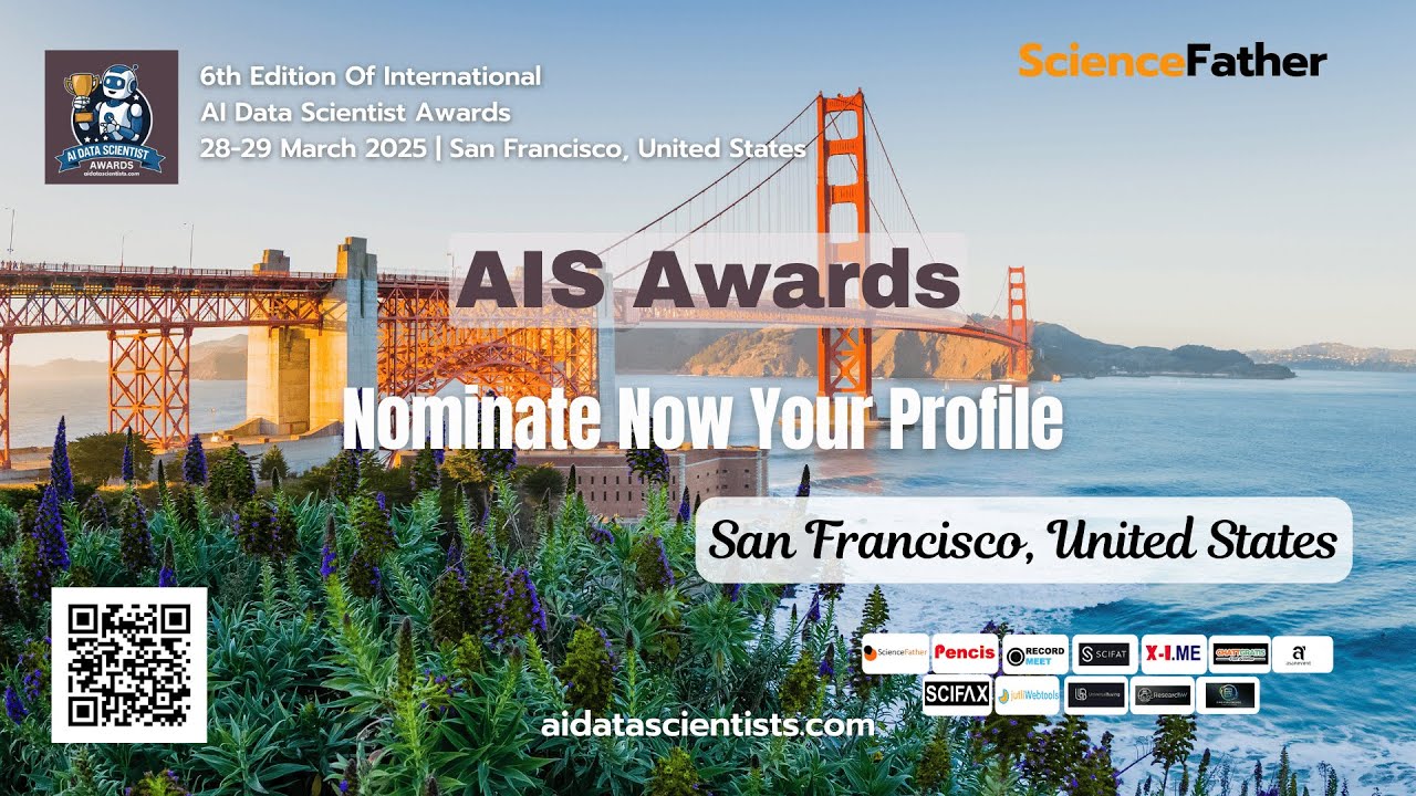 6th Edition of AIS Awards, 28-29 March 2025 | San Francisco, United States #sciencefather