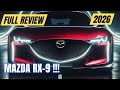 Rotary Power Reinvented 2026 Mazda RX 9 Walkthrough Rotary Power Reinvented 2026 Mazda RX 9 Walkthrough