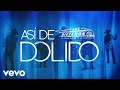 Los Rieleros Del Norte - Así De Dolido (LETRA)
