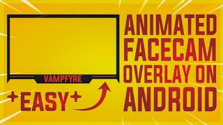 How to make a Facecam Overlay On ANDROID *EASY* | VampireGFX screenshot 2