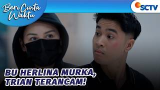 Download lagu Bu Herlina Ingin Trian Habis di Tangannya! | Beri Cinta Waktu - Episode 239
