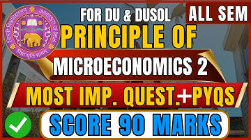 Principles of Microeconomics 2 Most Important Questions & PYQ | DU / SOL Exam  | Last time Revision