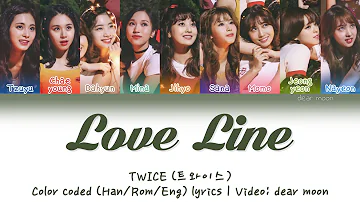 TWICE (트와이스) - LOVE LINE (Color coded Han/Rom/Eng lyrics)