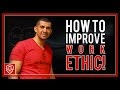 How to Improve Work Ethic