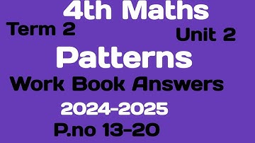 2024-2025 /4th standard /maths term 2 unit 2 patterns work book answers/p.no 13-20 English medium