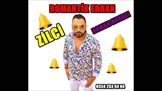 ZİLCİ ROMAN HAVASI ROMANTİK ERHAN Resimi