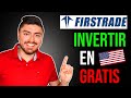 Como Invertir en la Bolsa de Valores de Estados Unidos GRATIS Paso a Paso: Tutorial de Firstrade