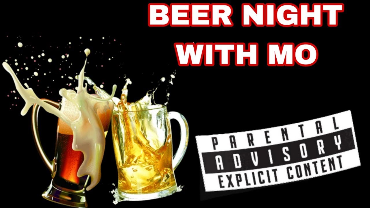 🔴 Beer Night with MO🍺🍺🍺🍺 YouTube