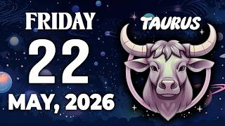 TAURUS ♉︎ A HIDDEN TRUTH COMES TO LIGHT 🔮 ❤️ HOROSCOPE FOR TODAY May 22, 2026