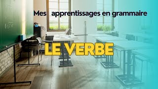 leçon de grammaire: le verbe