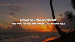 Apa Yang Kita Lakukan Harus Banyak Berpikir//story' wa 30detik