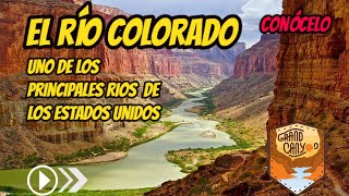 THE  COLORADO  RIVER  DOCUMENTARY, THE RIVER COLORADO WHERE IT IS BORN AND W,HERE IT ENDS