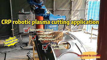 CRP robotic plasma cutting application