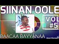 SIINAN OOLE ||BAACAA BAYYANAA ||new_afaan_oromoo_gospel_song_faarfannaa_lyrics