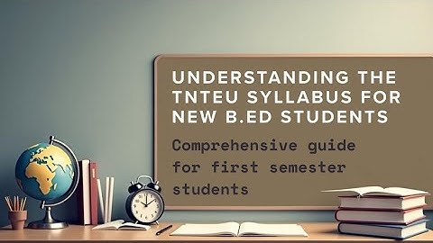 TNTEU B. Ed first semester syllabus #B.Ed