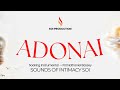 ADONAI Deep Worship Instrumental Nathaniel Bassey Prophetic Soaking Prayer Music SOI ADONAI Deep Worship Instrumental Nathaniel Bassey Prophetic Soaking Prayer Music SOI