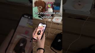 ma chi userebbe sta sveglia
