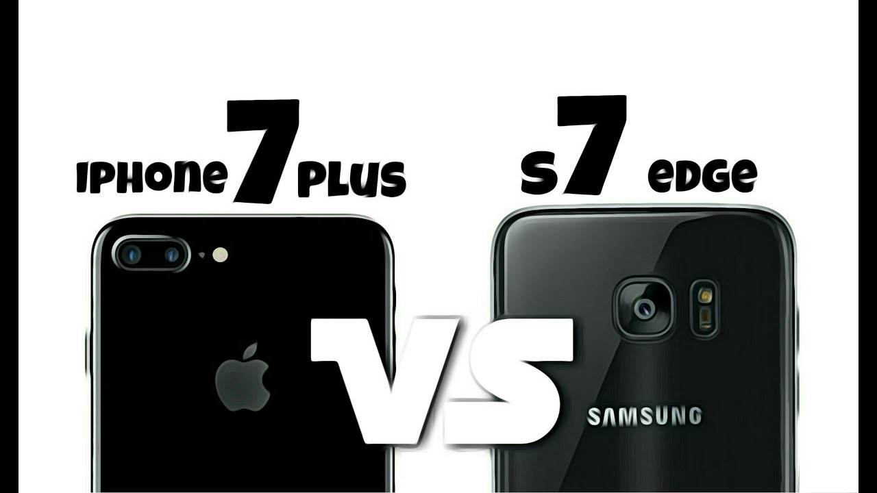 مقارنه تفصيليه IPhone 7 Plus VS S7 Edge •كيف تختار•