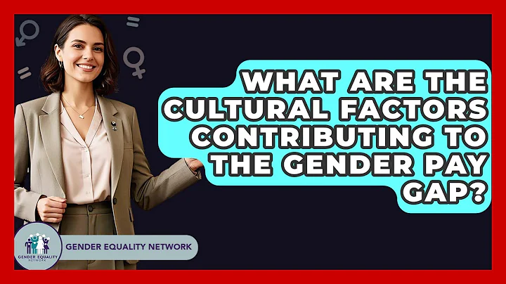 What Are The Cultural Factors Contributing To The Gender Pay Gap? - Gender Equality Network