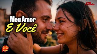 🎶 Essa música vai tocar quem ama de verdade 💖 Meu Amor É Você…