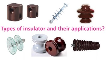 Insulator kya hota hai | insulator and its types | insulator and its application,