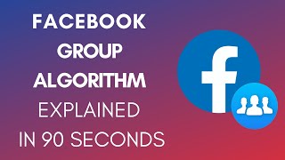 How Does Facebook Group Algorithm Work In 2024?
