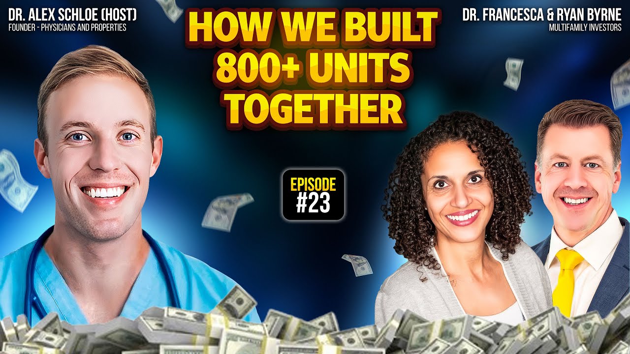 Making Multifamily Millions With Your Spouse with Dr. Francesca and Ryan Byrne