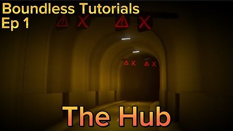 Boundless Tutorials - Ep 1: How to get to THE HUB (The Backrooms: BOUNDLESS REALITY)