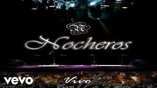 Los Nocheros - Canto Nochero (Audio)
