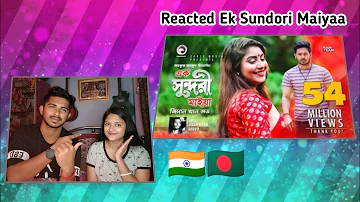 Indian Reaction On | Ek Sundori Maiyaa | Ankur Mahamud Feat Jisan Khan Shuvo | Bangla Song 2018 |