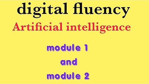 Digital Fluency Module 1and Module 2 Artificial intelligence @eedjoin