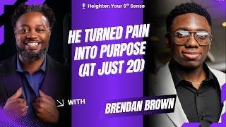 From Adversity to Author How He Built a Purpose-Driven Life at 20 Heighten Your 6th Sense