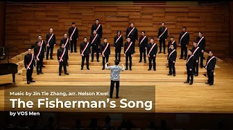 [VOS Men] The Fisherman’s Song - Taiwanese Folksong arr. Nelson Kwei
