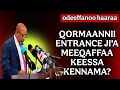 ODEEFFANOO HAARAA GUYYAA KENNINSA QORMAATA ENTRANCE ILAALCHISEE 2018 ELADA