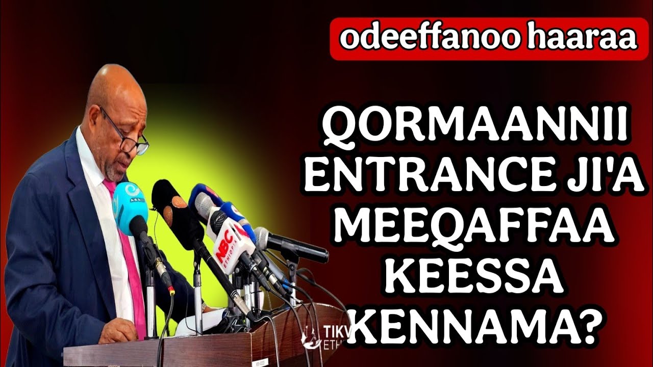 ODEEFFANOO HAARAA GUYYAA KENNINSA QORMAATA ENTRANCE ILAALCHISEE |2018|ELADA|