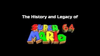 The History and Legacy of Super Mario 64
