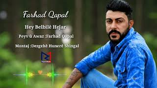 Farhad Qapal - Hey Belbilê Heĵar Resimi