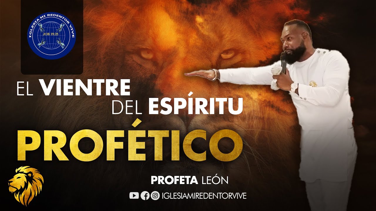 El vientre del espíritu profético / Profeta León