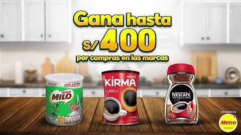 Gana hasta S/ 400 con Nestlé & Metro