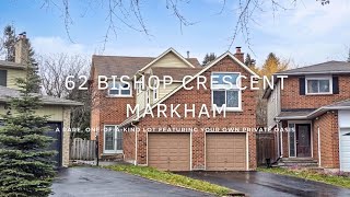 WELCOME TO 62 Bishop Crescent, Markham