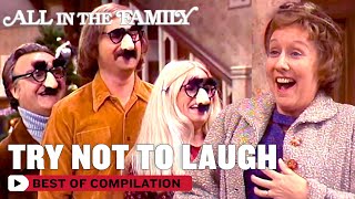 Try Not To Laugh Challenge | All In The Family