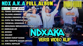 NDX AKA FULL ALBUM TERBARU VIRAL 2025 | TEWAS TERTIMBUN MASA LALU, TALINING ASMORO